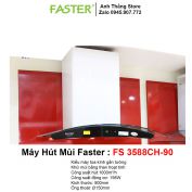 Máy Hút Mùi Faster FS 3588CH-90