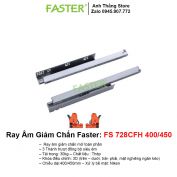 Ray Âm Giảm Chấn Faster FS 728CFH 400-450