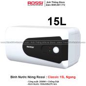 Bình Nước Nóng Rossi Classic 15L Ngang