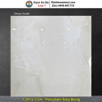 Gạch 1,2m x 1,2m Ấn Độ Onyx Gold