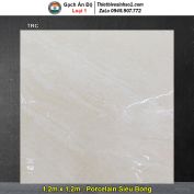 Gạch 1,2m x 1,2m Ấn Độ TRC Vân Vàng Nhạt