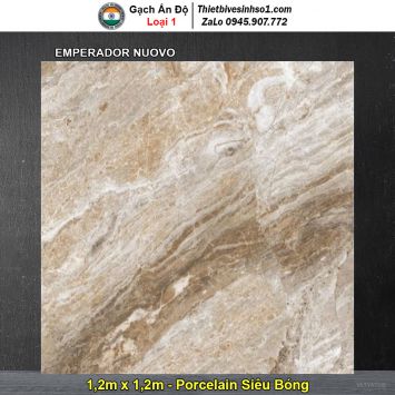 Gạch 1,2m x 1,2m Ấn Độ EMPERADOR NUOVO