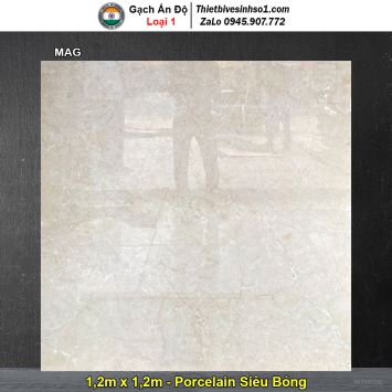 Gạch 1,2m x 1,2m Ấn Độ MAG