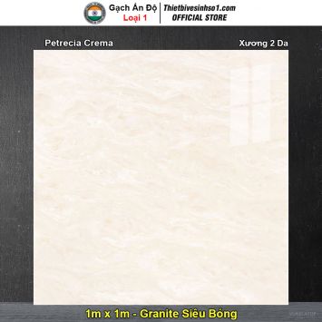 Gạch 1m x 1m Ấn Độ Petrecia Crema