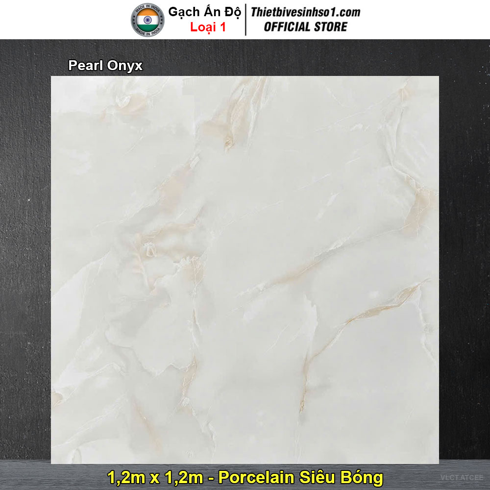 Gạch 1,2m x 1,2m Ấn Độ Pearl Onyx