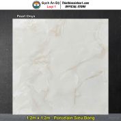 Gạch 1,2m x 1,2m Ấn Độ Pearl Onyx