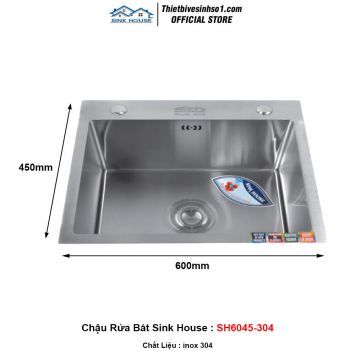 Chậu Rửa Bát Sink House SH6045-304
