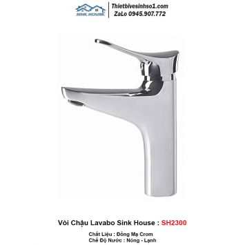 Vòi Chậu Lavabo Sink House SH2300