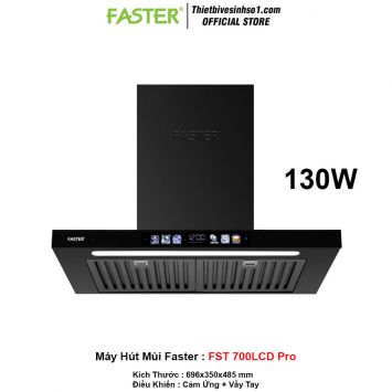 Máy Hút Mùi Faster FST 700LCD Pro