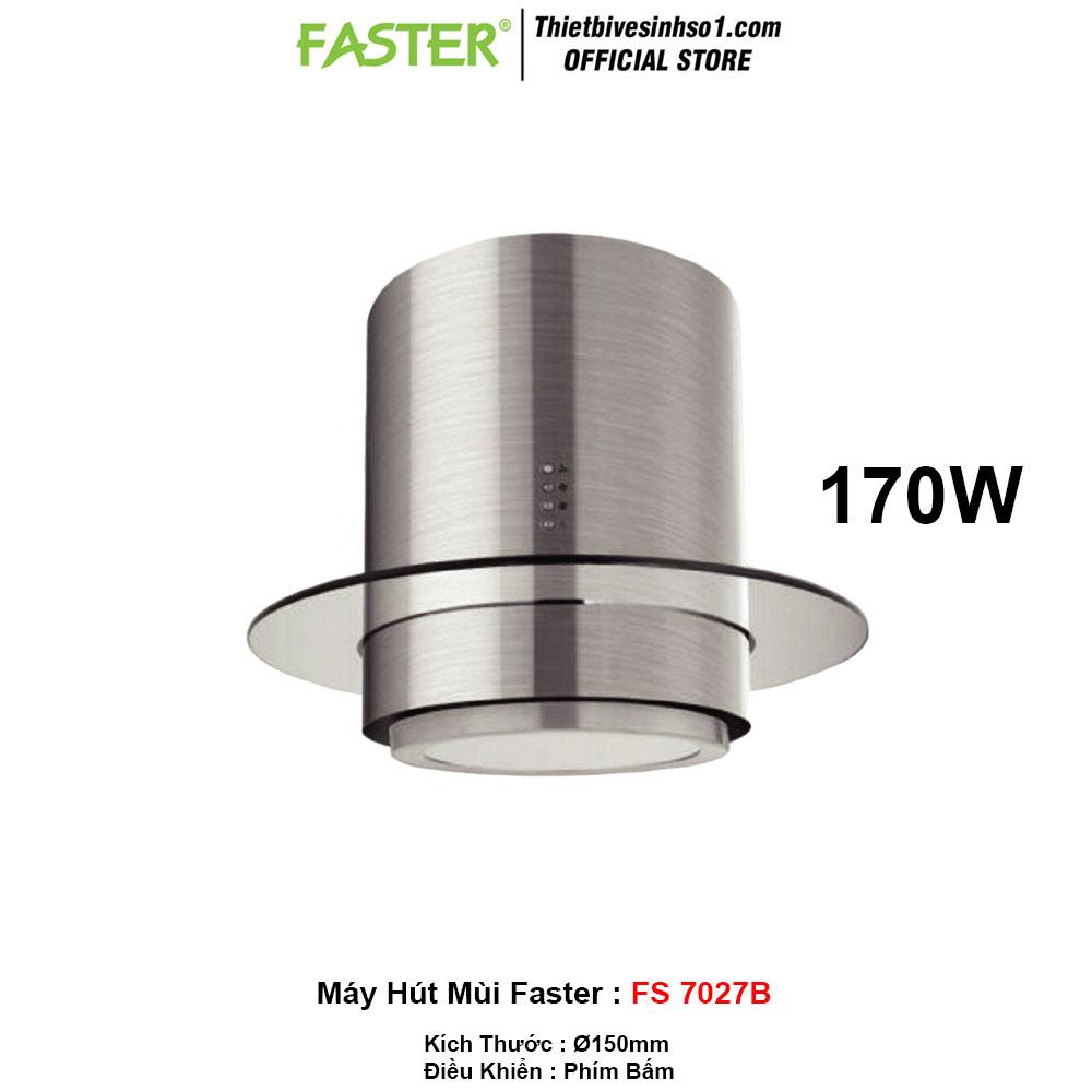 Máy Hút Mùi Faster FS 7027B