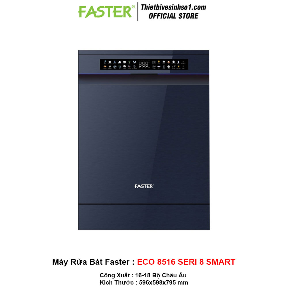 Máy Rửa Bát Faster ECO 8516 SERI 8 SMART