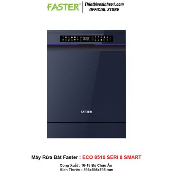 Máy Rửa Bát Faster ECO 8516 SERI 8 SMART