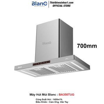 Máy Hút Mùi Blanc BA350TUG