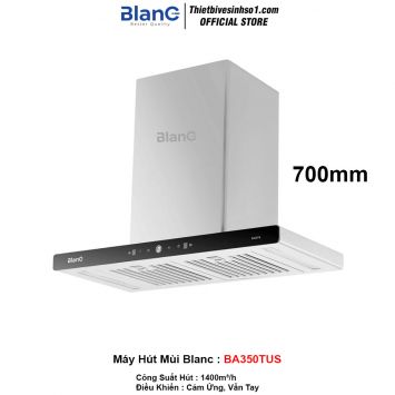 Máy Hút Mùi Blanc BA350TUS