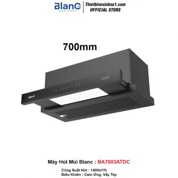 Máy Hút Mùi Blanc BA7003ATDC