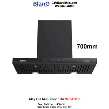 Máy Hút Mùi Blanc BA7035ATDC