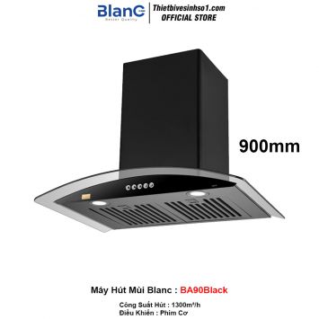 Máy Hút Mùi Blanc BA90Black