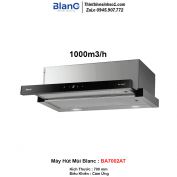 Máy Hút Mùi Blanc BA7002AT