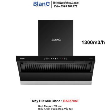 Máy Hút Mùi Blanc BA3570AT