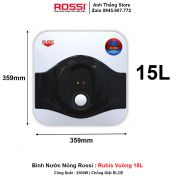 Bình Nước Nóng Rossi Rubis Vuông 15L